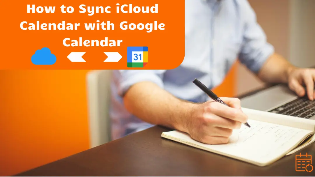 Cómo sincronizar iCloud Calendar con Google Calendar (2026)
