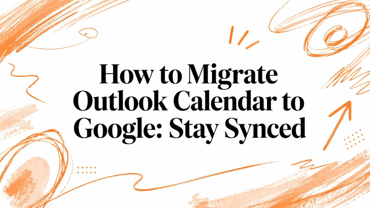 Comment migrer le calendrier Outlook vers Google : rester synchronisé