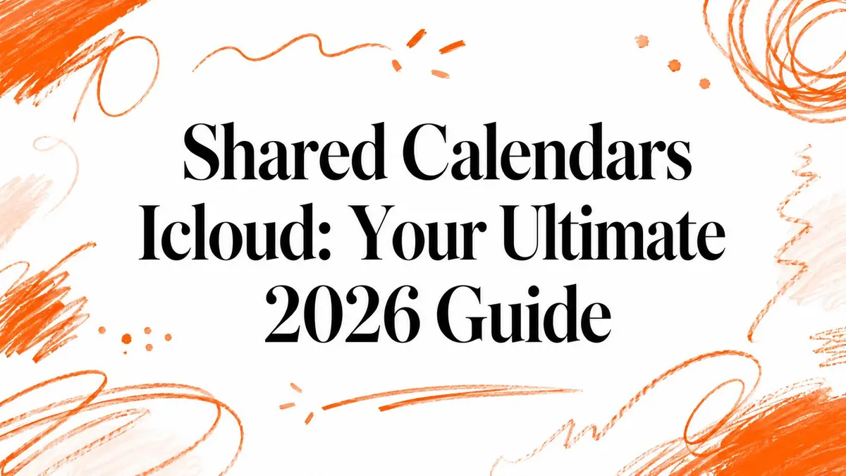 Geteilte iCloud-Kalender: Ihr ultimativer Leitfaden für 2026